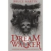 KNYGA Bruce Martin Dream Walker, Somewhere Between Realm and Reality