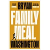 KNYGA Bryan Washington Family Meal