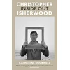 KNYGA Bucknell, Katherine Christopher Isherwood Inside Out