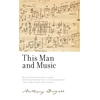 KNYGA Burgess, Anthony This Man and Music: By Anthony Burgess