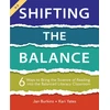 KNYGA Burkins, Jan; Yates, Kari Shifting the Balance, Grades K-2: 6 Ways to Bring the Science of Reading into the Balanced Literacy Classroom
