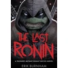 KNYGA Burnham, Erik Last Ronin: A Teenage Mutant Ninja Turtles Novel