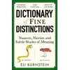 KNYGA Burnstein, Eli Dictionary of Fine Distinctions: Nuances, Niceties and Subtle Shades of Meaning
