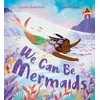 KNYGA Butterfield, Lanisha We Can Be Mermaids