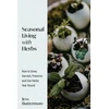 KNYGA Buttermore, Jess Seasonal Living with Herbs