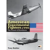 KNYGA Buttler Tony Author American Experimental Fighters of WWII: The Pursuit of Excellence