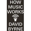 KNYGA Byrne, David How Music Works