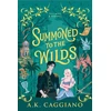 KNYGA Caggiano, A. K. Summoned to the Wilds: A Cosy Enemies to Lovers Romantasy Adventure (Villains &amp; Virtues Book 2)