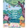 KNYGA Cameron, Ross RHS Plants Can Save Your Life: How to live healthier and happier with plants