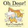 KNYGA Campbell, Rod Oh Dear!: A lift-the-flap farm book from the creator of Dear Zoo