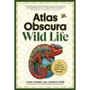 KNYGA Cara Giaimo Atlas Obscura: Wild Life