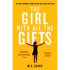 KNYGA Carey M R Girl With All The Gifts: The most original thriller you will read this year