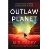 KNYGA Carey, M. R. Outlaw Planet: The wild, exhilarating SF adventure