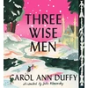 KNYGA Carol Ann Duffy Three Wise Men
