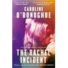 KNYGA Caroline Odonoghue Rachel Incident, The international bestseller - 'Funny, nostalgic, sexy' (Monica Heisey)