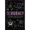 KNYGA Carr Tree Technomancy: Tech Magic and Spells for the 21st-Century Witch