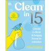 KNYGA Carrington, Iwan Clean in 15: Create a Clean &amp; Happy Home in Minutes