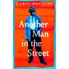 KNYGA Caryl Phillips Another Man in the Street