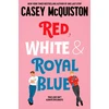 KNYGA Casey Mcquiston Raudona, balta ir karališka mėlyna