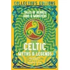KNYGA Juliette Wood Celtic Myths &amp; Legends: Tales of Heroes, Myths &amp; Monsters