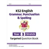 KNYGA Cgp Books KS2 English Year 3 Stretch Grammar, Punctuation &amp; Spelling Targeted Question Book (w/Answers)