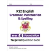 KNYGA Cgp Books KS2 English Year 4 Foundation Grammar, Punctuation &amp; Spelling Targeted Question Book w/Answers