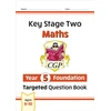 KNYGA Cgp Books KS2 Maths Year 5 Foundation Targeted Question Book