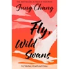 KNYGA Chang Jung Fly, Wild Swans