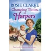 KNYGA Changing Times at Harpers, Another instalment in Rosie Clarke's historical saga series
