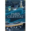 KNYGA Chao, A. Y. Paris Celestial: the stunning sequel to #1 Sunday Times bestseller Shanghai Immortal