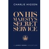 KNYGA Charles Higson On His Majesty's Secret Service