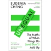 KNYGA Cheng, Eugenia Unequal: The Maths of When Things Do and Don’t Add Up