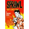KNYGA Cheong, Felix Sprawl: God's Lonely Man: A Graphic Novel Volume 2