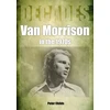 KNYGA Childs, Peter Van Morrison in the 1970s: Decades