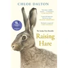 KNYGA Chloe Dalton Raising Hare, The heart-warming true story of an unlikely friendship