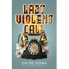 KNYGA Chloe Gong Last Violent Call