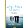 KNYGA Chodron Pema When Things Fall Apart: Heart Advice for Difficult Times