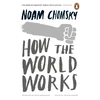 KNYGA Chomsky, Noam How the World Works