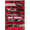 KNYGA Chomsky, Noam; Robinson, Nathan J. Myth of American Idealism: How U.S. Foreign Policy Endangers the World