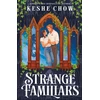 KNYGA Chow, Keshe Strange Familiars