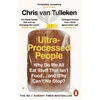KNYGA Chris Van Tulleken Ultra-Processed People, Why Do We All Eat Stuff That Isn’t Food … and Why Can’t We Stop?