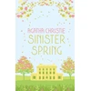 KNYGA Christie, Agatha SINISTER SPRING: Murder and Mystery from the Queen of Crime