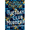 KNYGA Christie, Agatha Tuesday Club Murders: All 20 Miss Marple Stories