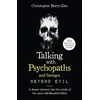 KNYGA Christopher Berry Dee Talking With Psychopaths and Savages: Beyond Evil, From the UK's No. 1 True Crime author