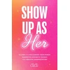 KNYGA Bookshop Ciicii Show Up as Her: Ten Laws for Reclaiming Your Power, Embodying Magnetic Energy, and Positive Manifestation (Book for Growth, Self-Empowerment Book)
