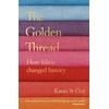 KNYGA Clair, Kassia St Golden Thread: How Fabric Changed History