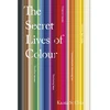 KNYGA Clair, Kassia St Secret Lives of Colour