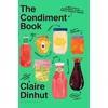 KNYGA Claire Dinhut Condiment Book, A Brilliantly Flavourful Guide to Food's Unsung Heroes