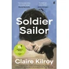 KNYGA Claire Kilroy Soldier Sailor, 'Intense, furious, moving and often extremely funny.' DAVID NICHOLLS