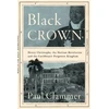 KNYGA Clammer, Paul Juodas Crown: Henry Christophe, the Haitian Revolution and the Caribbean's Forgotten Kingdom